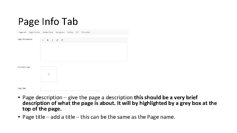 Page Info Tab • Page description – give the page a description this should