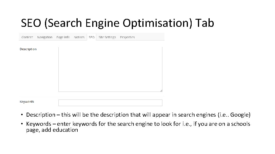 SEO (Search Engine Optimisation) Tab • Description – this will be the description that