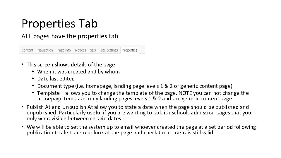 Properties Tab ALL pages have the properties tab • This screen shows details of