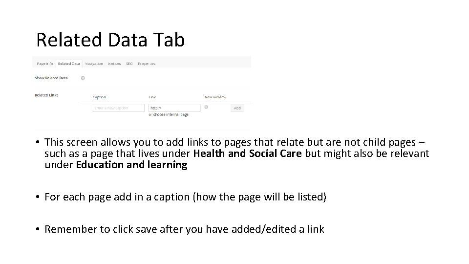 Related Data Tab • This screen allows you to add links to pages that