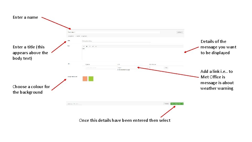 Enter a name Details of the message you want to be displayed Enter a