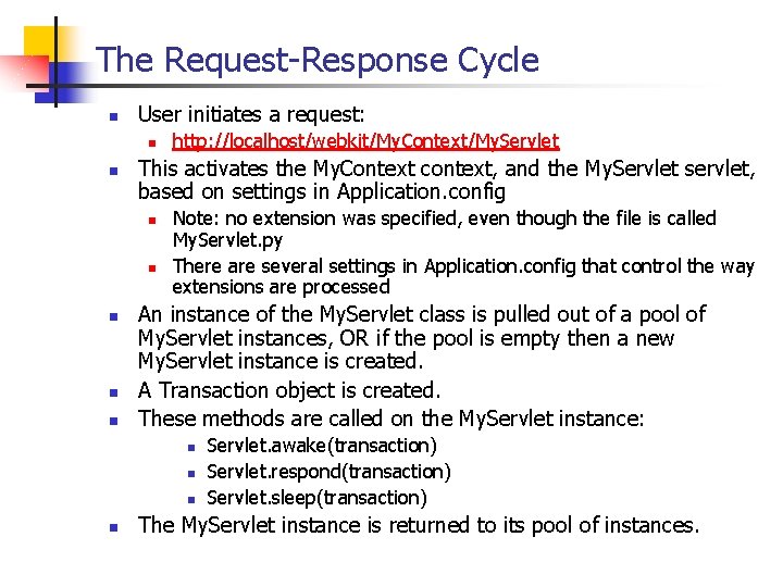 The Request-Response Cycle n User initiates a request: n n This activates the My. The Request-Response Cycle n User initiates a request: n n This activates the My.