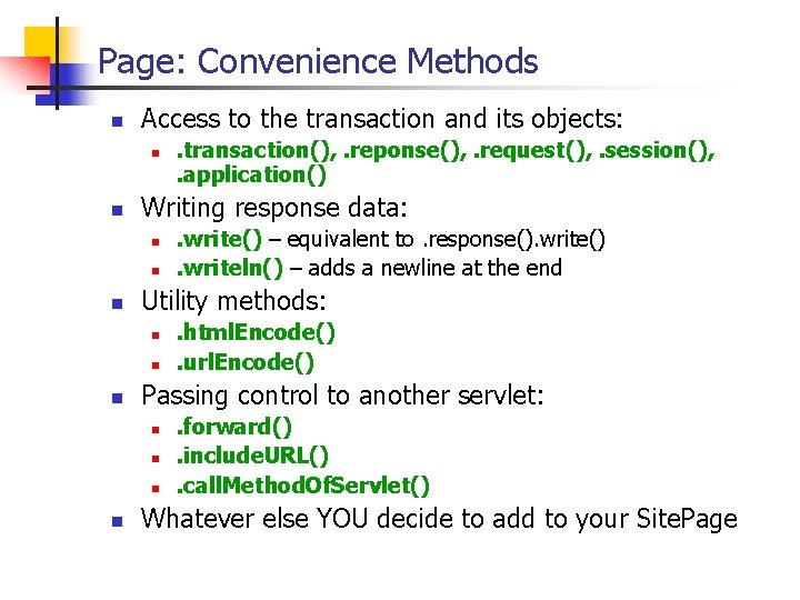 Page: Convenience Methods n Access to the transaction and its objects: n n Writing Page: Convenience Methods n Access to the transaction and its objects: n n Writing