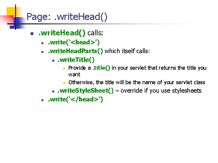 Page: . write. Head() n . write. Head() calls: n n . write(‘<head>’). write. Page: . write. Head() n . write. Head() calls: n n . write(‘<head>’). write.