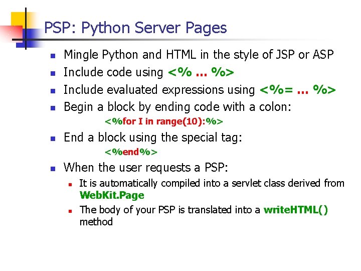 PSP: Python Server Pages n n Mingle Python and HTML in the style of PSP: Python Server Pages n n Mingle Python and HTML in the style of