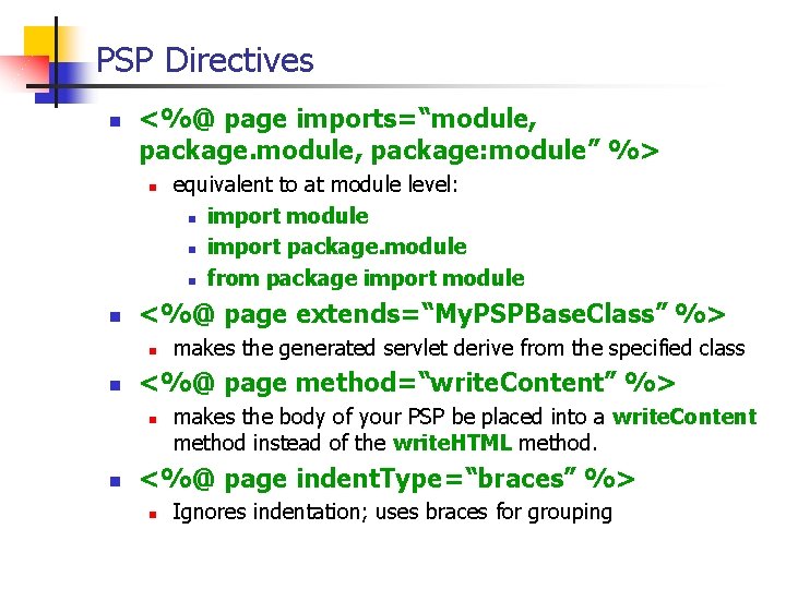 PSP Directives n <%@ page imports=“module, package: module” %> n n <%@ page extends=“My. PSP Directives n <%@ page imports=“module, package: module” %> n n <%@ page extends=“My.
