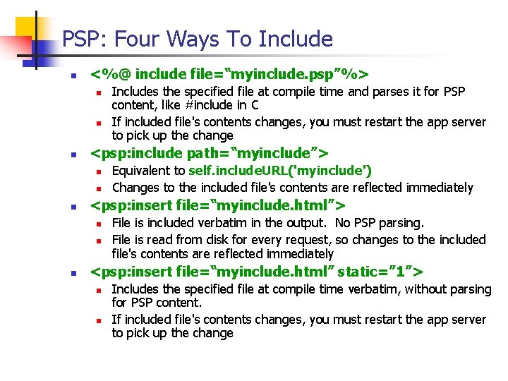 PSP: Four Ways To Include n <%@ include file=“myinclude. psp”%> n n n <psp: PSP: Four Ways To Include n <%@ include file=“myinclude. psp”%> n n n <psp: