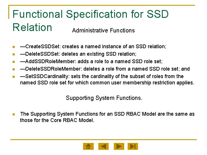 Functional Specification for SSD Relation Administrative Functions n n n —Create. SSDSet: creates a