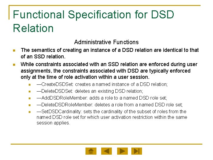 Functional Specification for DSD Relation Administrative Functions n n The semantics of creating an