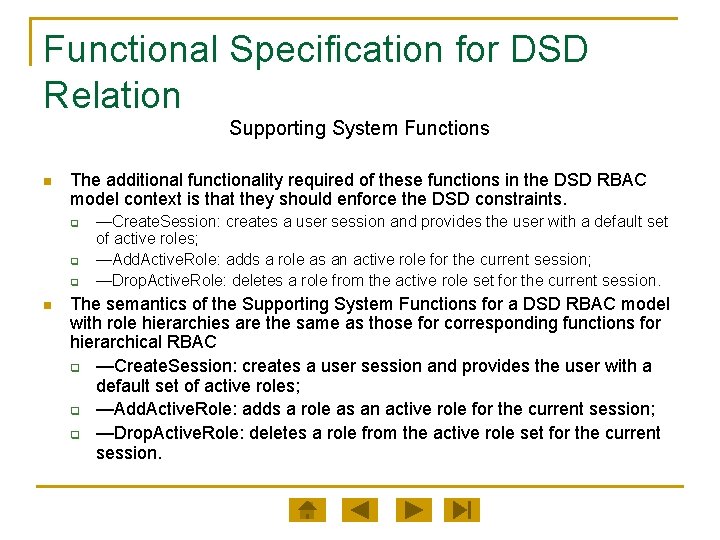 Functional Specification for DSD Relation Supporting System Functions n The additional functionality required of