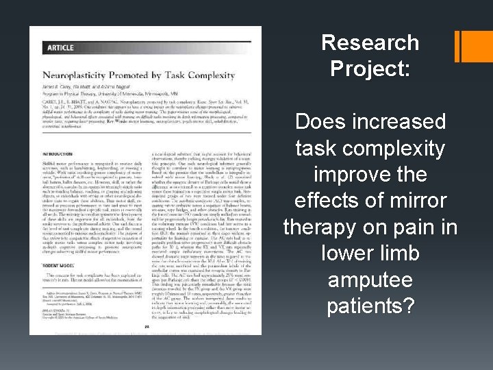 Research Project: Does increased task complexity improve the effects of mirror therapy on pain