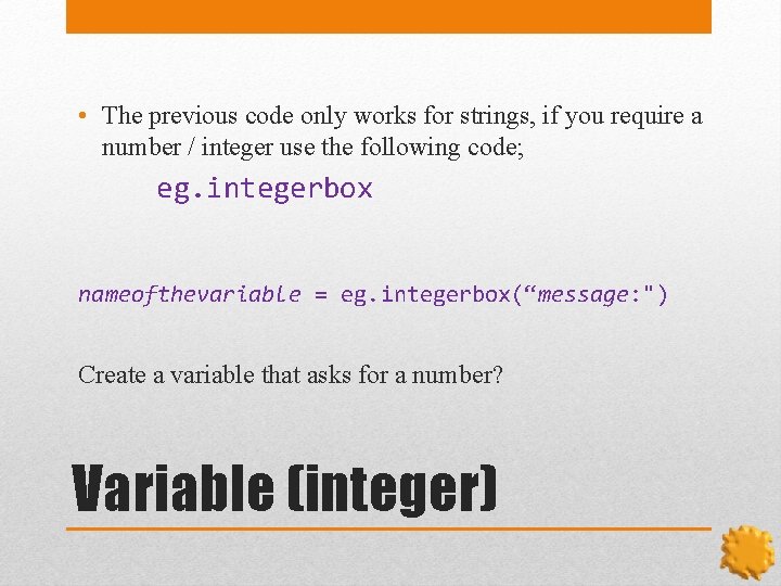  • The previous code only works for strings, if you require a number