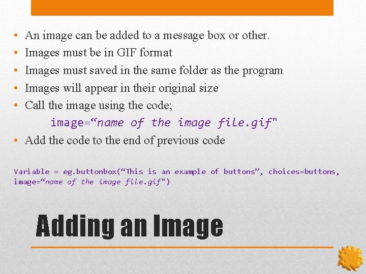  • • • An image can be added to a message box or