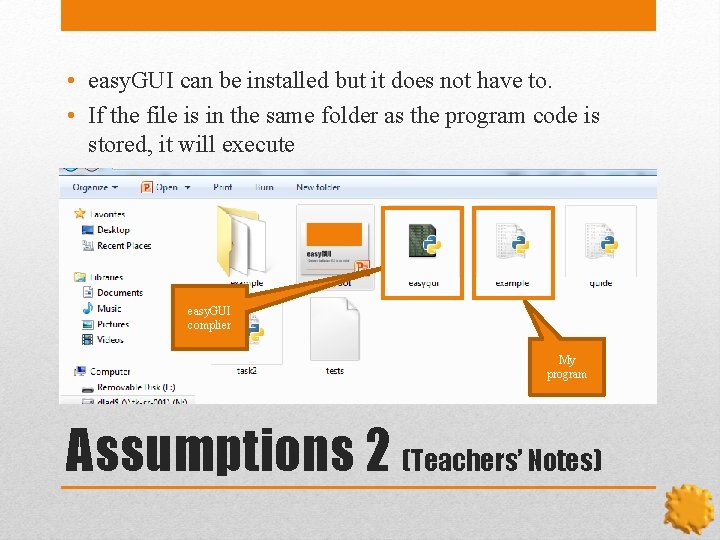  • easy. GUI can be installed but it does not have to. •