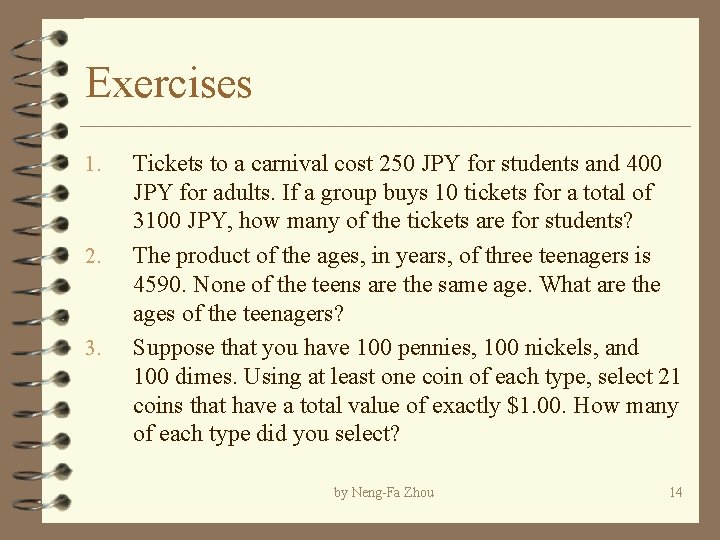 Exercises 1. 2. 3. Tickets to a carnival cost 250 JPY for students and