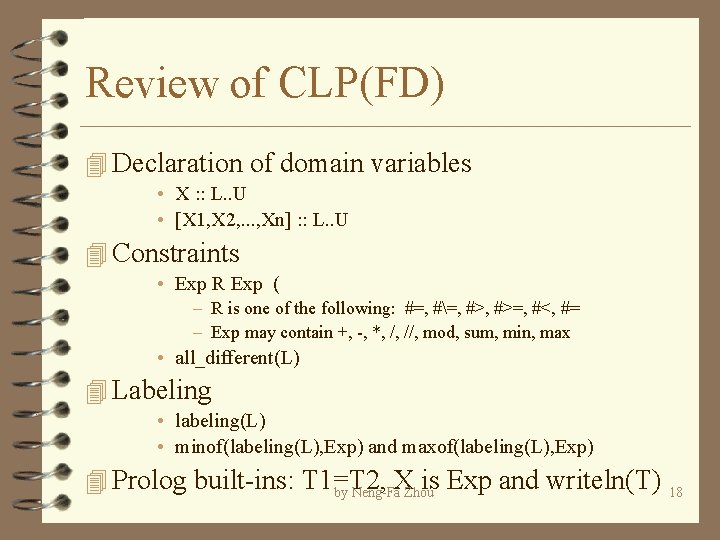 Review of CLP(FD) 4 Declaration of domain variables • X : : L. .