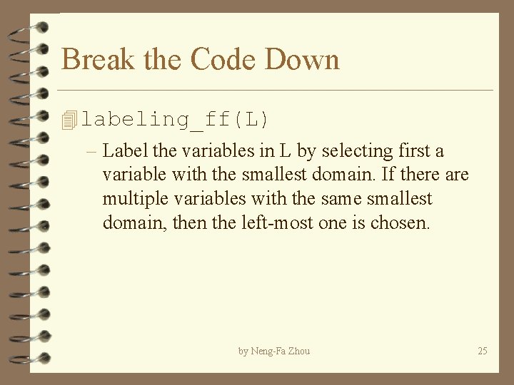 Break the Code Down 4 labeling_ff(L) – Label the variables in L by selecting