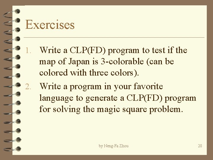 Exercises 1. Write a CLP(FD) program to test if the map of Japan is