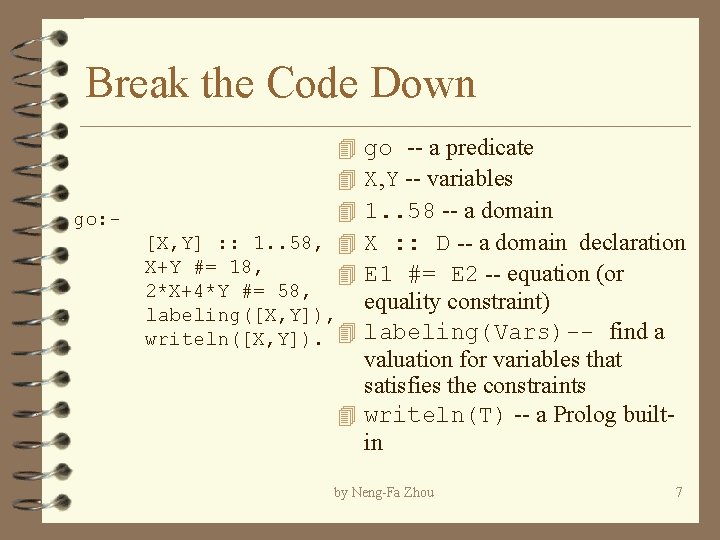 Break the Code Down go: - go -- a predicate X, Y -- variables