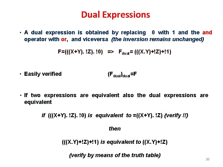 Dual Expressions • A dual expression is obtained by replacing 0 with 1 and