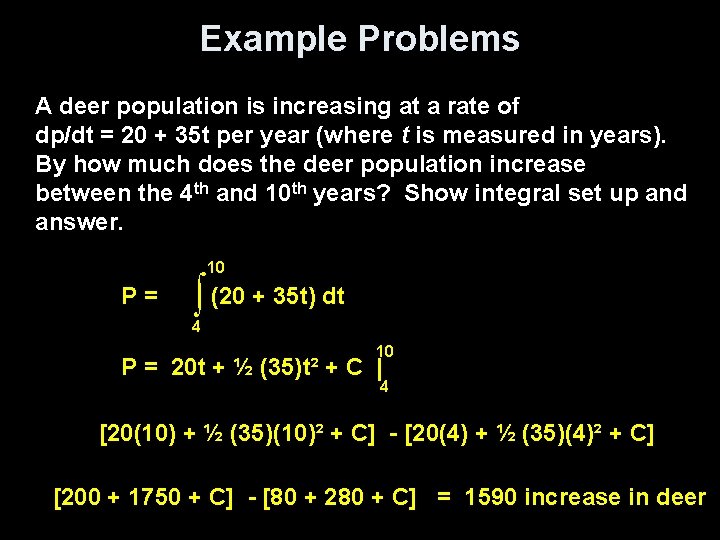 Example Problems A deer population is increasing at a rate of dp/dt = 20