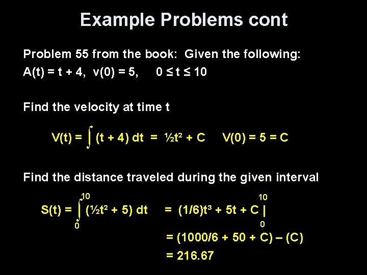 Example Problems cont Problem 55 from the book: Given the following: A(t) = t