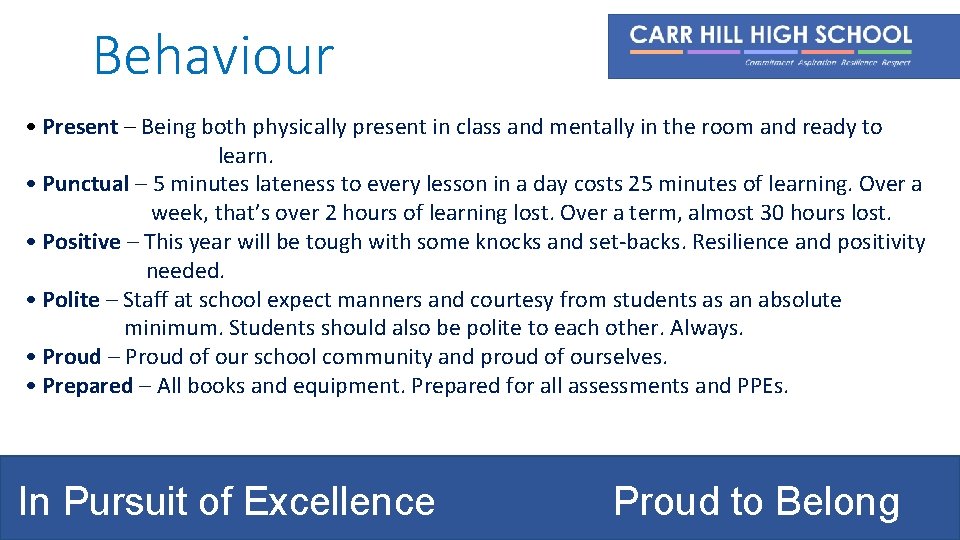 Behaviour • Present – Being both physically present in class and mentally in the