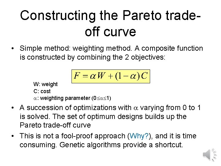 Constructing the Pareto tradeoff curve • Simple method: weighting method. A composite function is Constructing the Pareto tradeoff curve • Simple method: weighting method. A composite function is