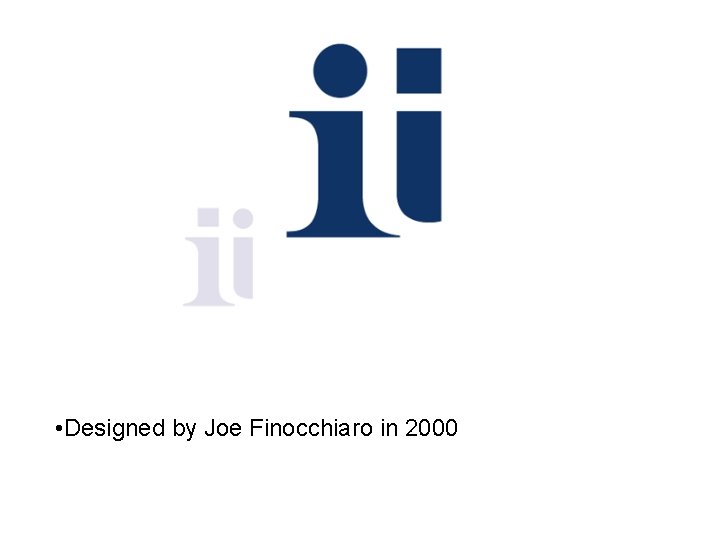  • Designed by Joe Finocchiaro in 2000 