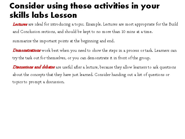 Consider using these activities in your skills labs Lesson Lectures are ideal for introducing Consider using these activities in your skills labs Lesson Lectures are ideal for introducing
