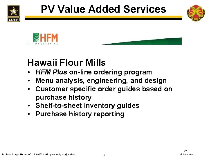 PV Value Added Services Hawaii Flour Mills • HFM Plus on-line ordering program •