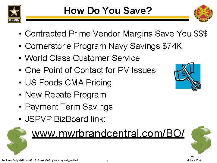 How Do You Save? • • Contracted Prime Vendor Margins Save You $$$ Cornerstone
