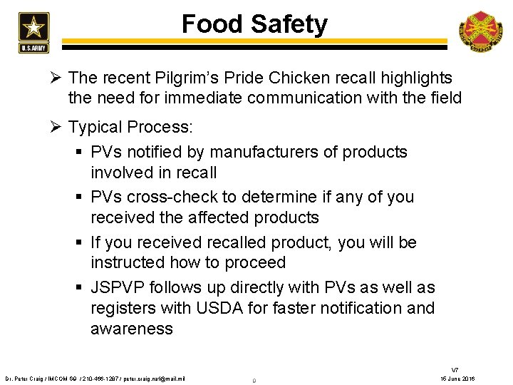 Food Safety Ø The recent Pilgrim’s Pride Chicken recall highlights the need for immediate