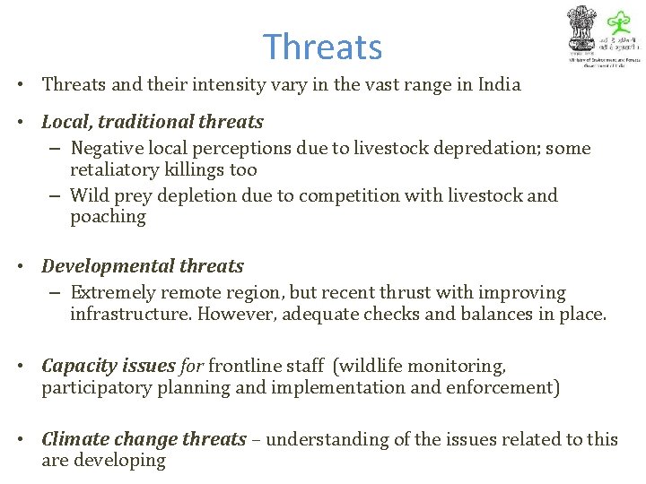Threats • Threats and their intensity vary in the vast range in India •