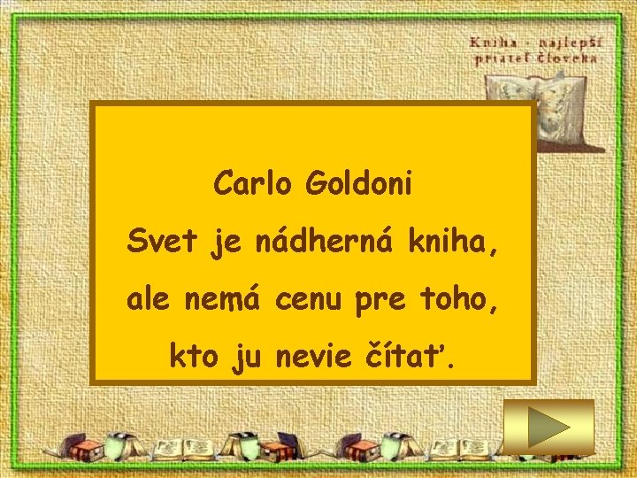 Carlo Goldoni Svet je nádherná kniha, ale nemá cenu pre toho, kto ju nevie