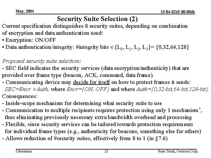 May, 2004 15 -04 -0245 -00 -004 b Security Suite Selection (2) Current specification
