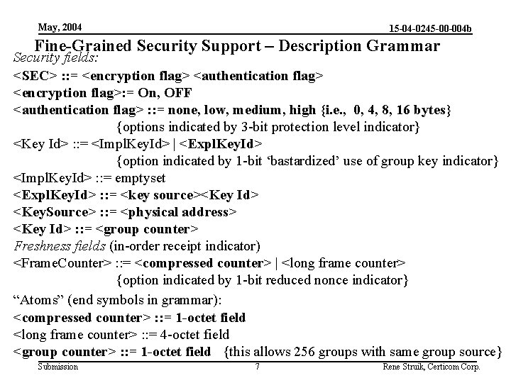 May, 2004 15 -04 -0245 -00 -004 b Fine-Grained Security Support – Description Grammar