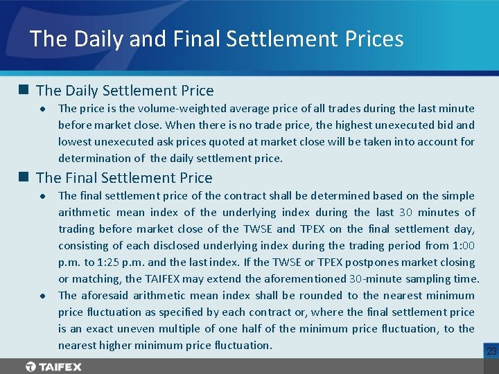 The Daily and Final Settlement Prices n The Daily Settlement Price l The price