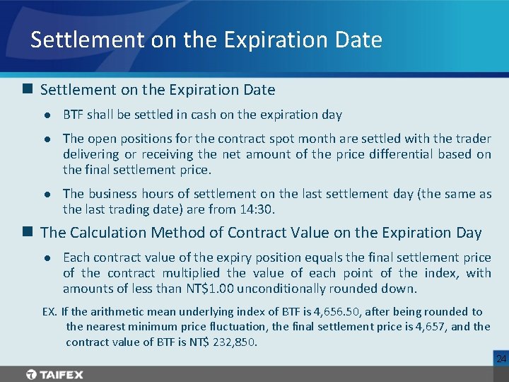 Settlement on the Expiration Date n Settlement on the Expiration Date l l l