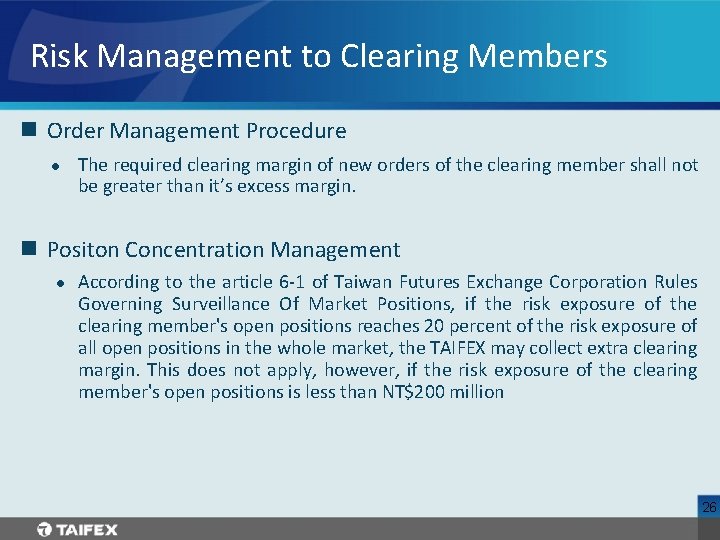Risk Management to Clearing Members n Order Management Procedure l The required clearing margin