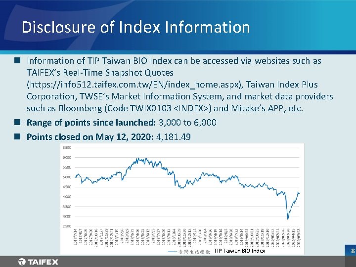 Disclosure of Index Information n Information of TIP Taiwan BIO Index can be accessed