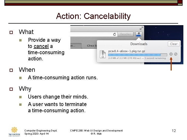 Action: Cancelability o What n o When n o Provide a way to cancel
