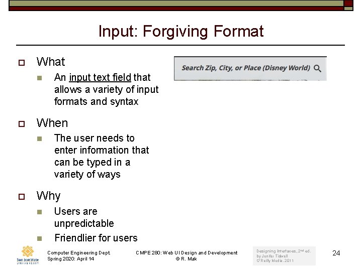Input: Forgiving Format o What n o When n o An input text field