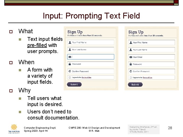 Input: Prompting Text Field o What n o When n o Text input fields