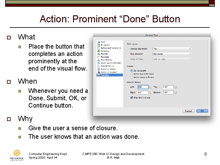Action: Prominent “Done” Button o What n o When n o Place the button