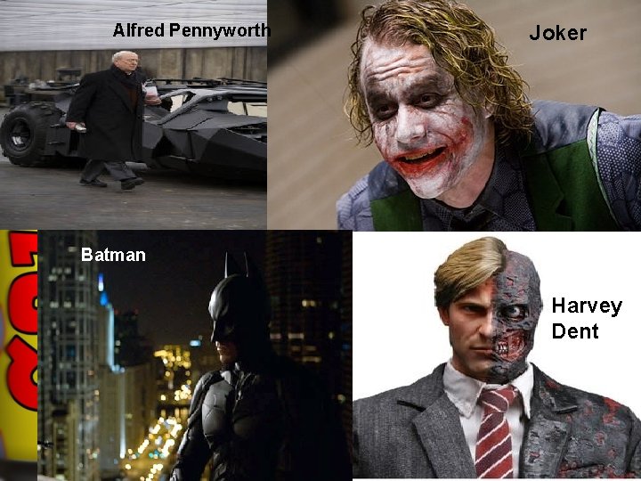 Alfred Pennyworth Joker Batman Harvey Dent 