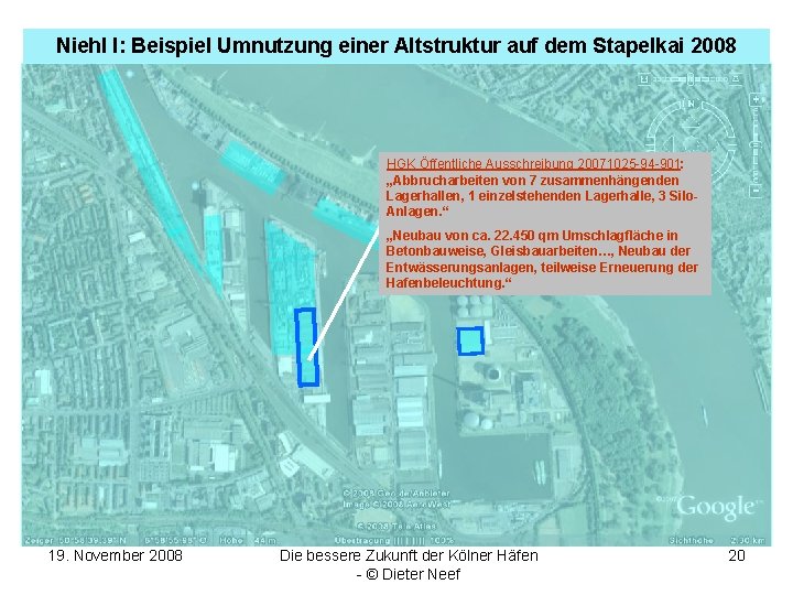 Niehl I: Beispiel Umnutzung einer Altstruktur auf dem Stapelkai 2008 HGK Öffentliche Ausschreibung 20071025