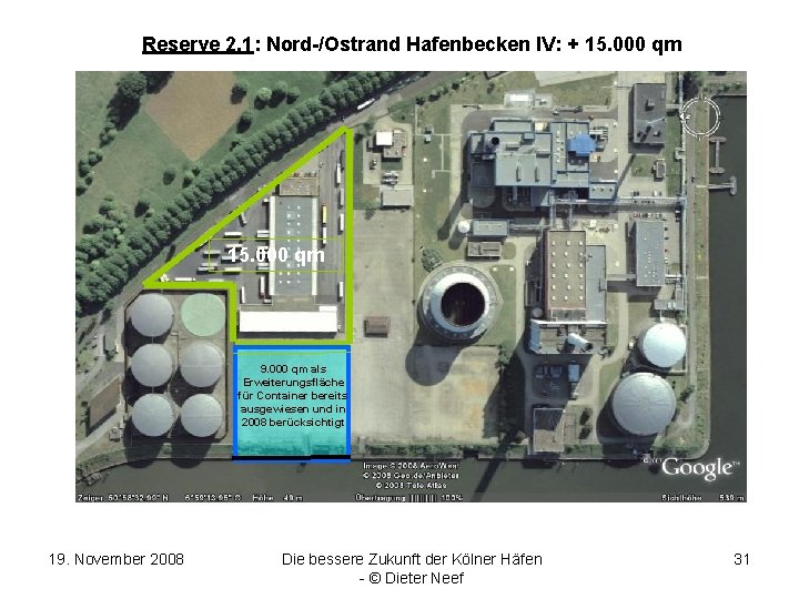 Reserve 2. 1: Nord-/Ostrand Hafenbecken IV: + 15. 000 qm 9. 000 qm als