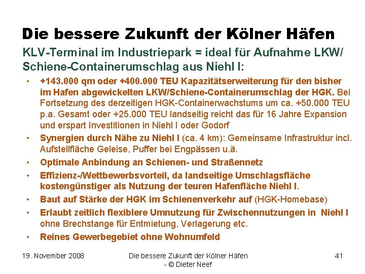 Die bessere Zukunft der Kölner Häfen KLV-Terminal im Industriepark = ideal für Aufnahme LKW/