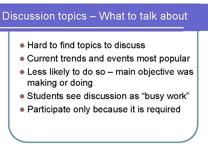 Discussion topics – What to talk about l Hard to find topics to discuss